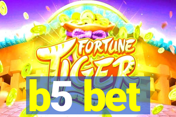 b5 bet